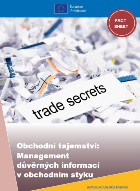 EU IP Helpdesk - Obchodní tajemství: Management důvěrných informací v obchodním styku